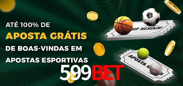 599bet Ate 100% de Aposta Gratis
